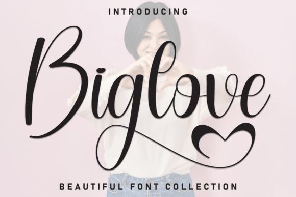Biglove: A Handwritten Font for Heartfelt Campaigns